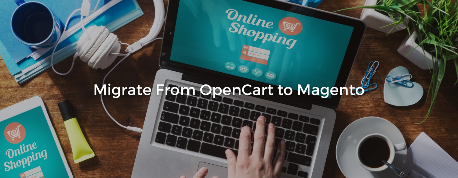 Migrate From OpenCart to Magento