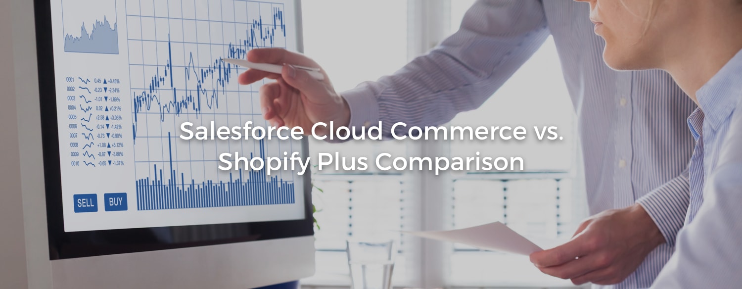 Salesforce Cloud Commerce compared to Shopify Plus
