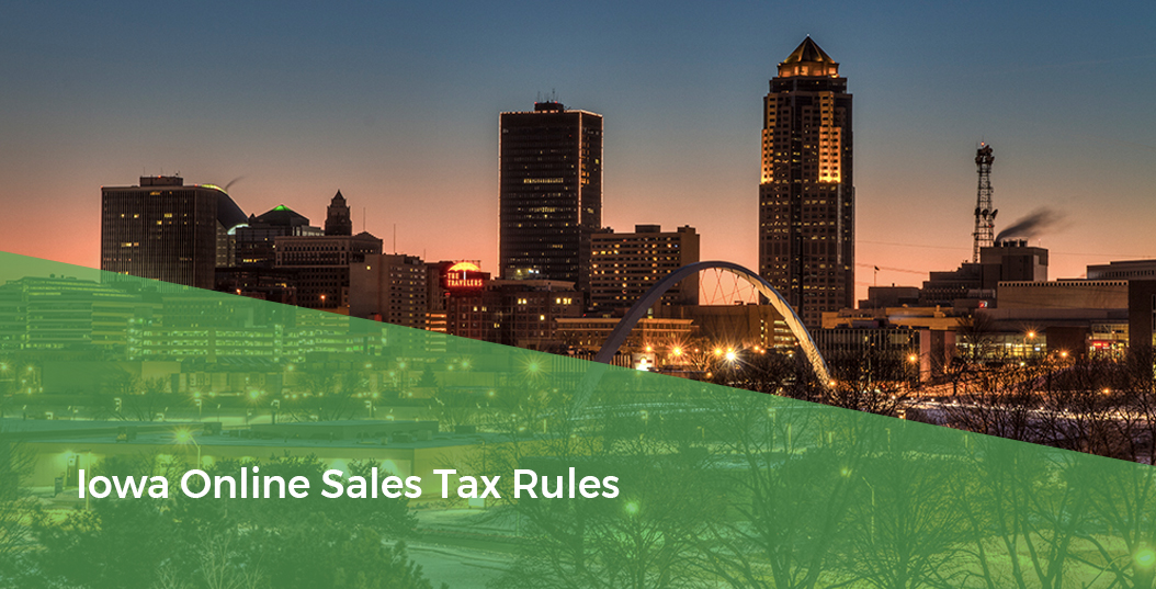 Des Moines Cityscape - Iowa Online Sales Tax Rules
